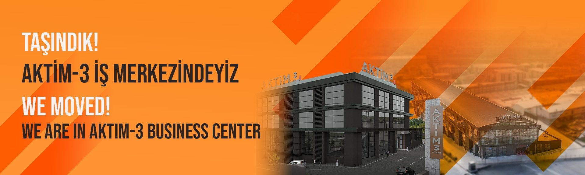 Taşındık! Aktim-3 İş Merkezi'ndeyiz